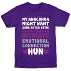 My Anaconda Might Want Some T-Shirt