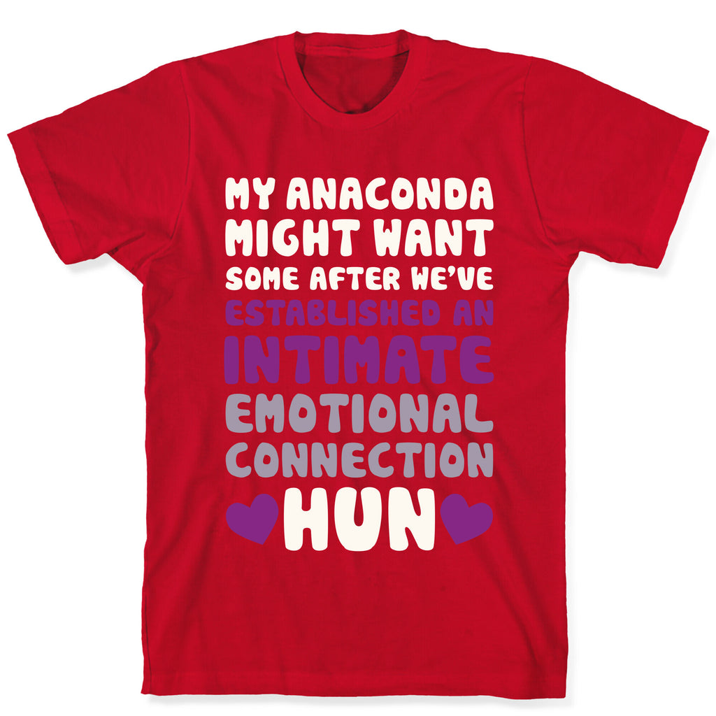 My Anaconda Might Want Some T-Shirt