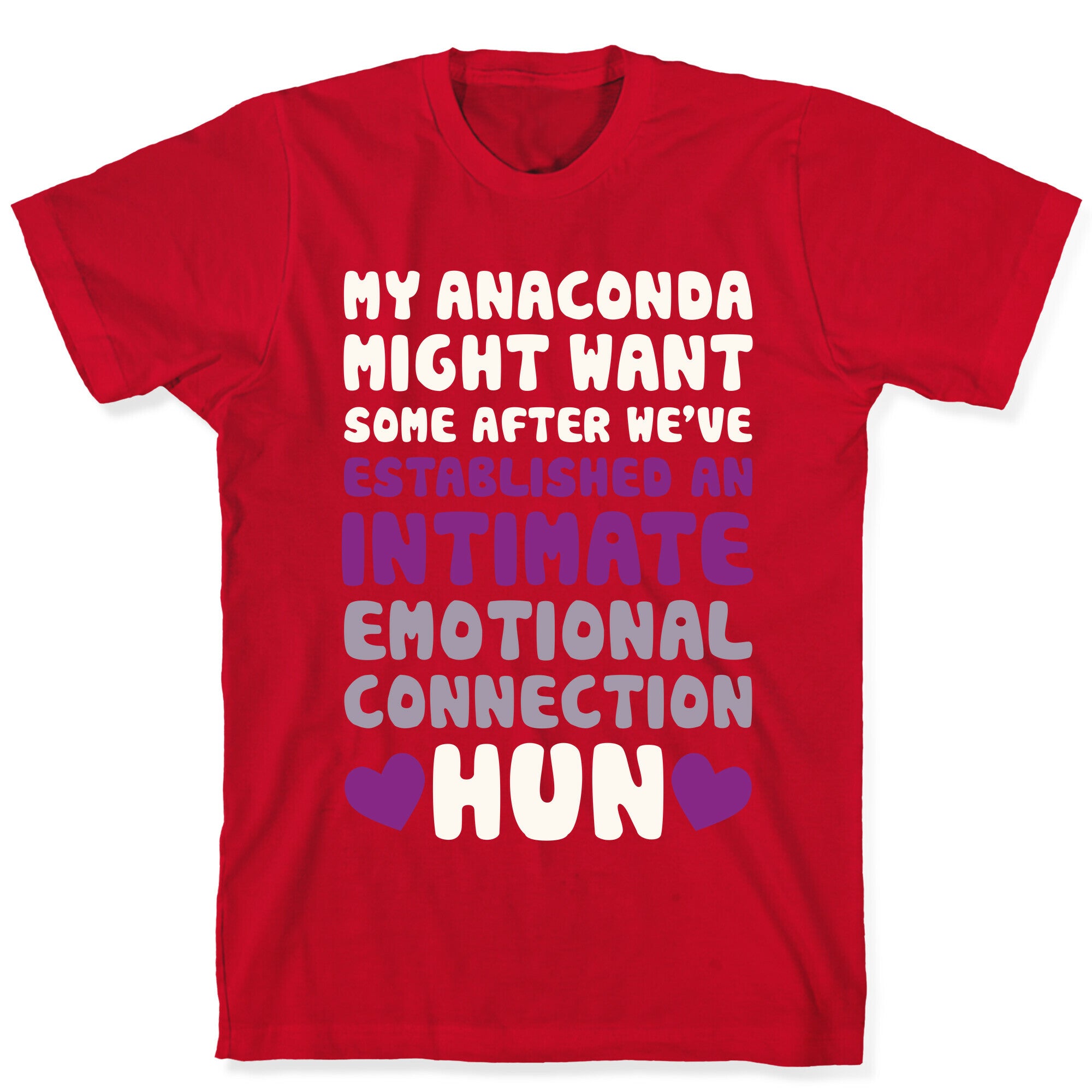 My Anaconda Might Want Some T-Shirt