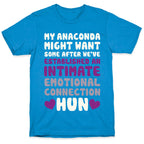 My Anaconda Might Want Some T-Shirt