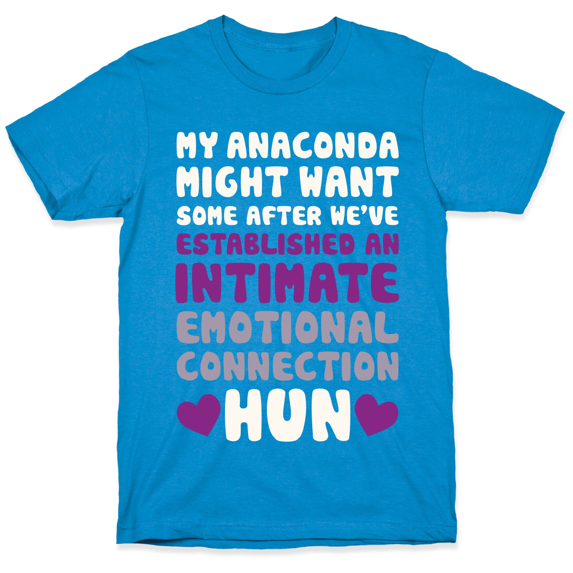 My Anaconda Might Want Some T-Shirt