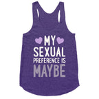 My Sexual Preference Is Maybe Racerback Tank