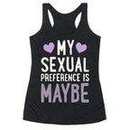 My Sexual Preference Is Maybe Racerback Tank