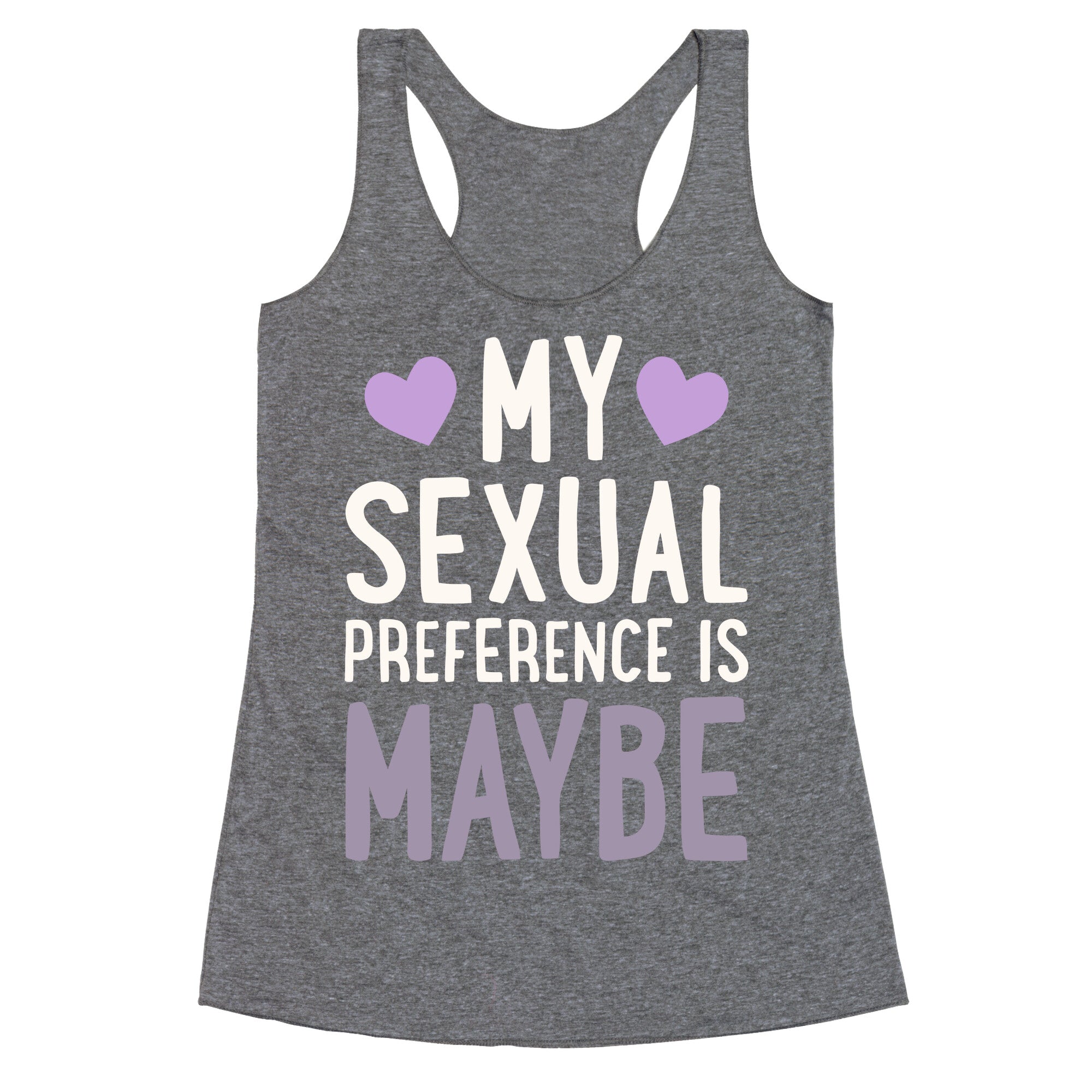 My Sexual Preference Is Maybe Racerback Tank
