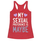 My Sexual Preference Is Maybe Racerback Tank