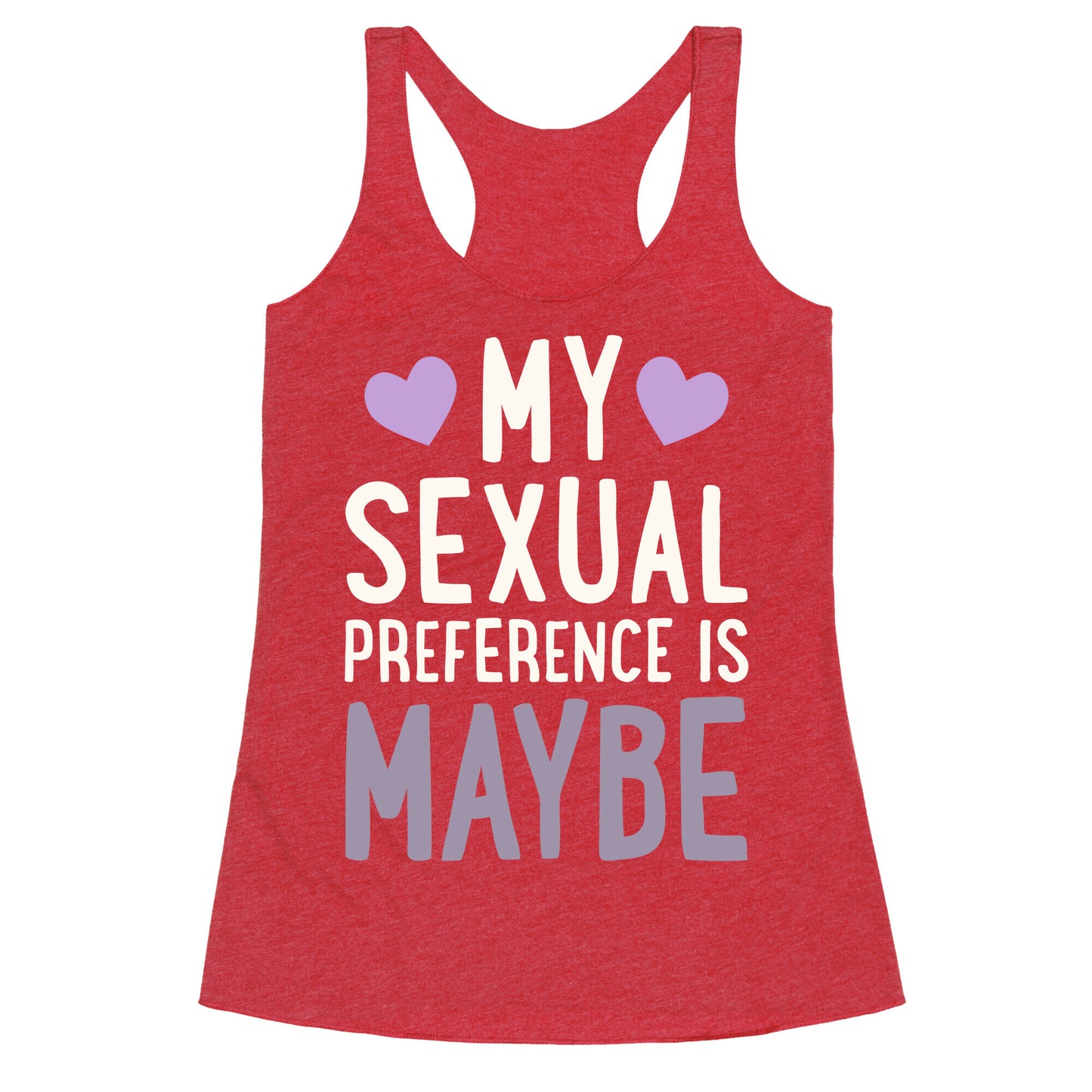 My Sexual Preference Is Maybe Racerback Tank
