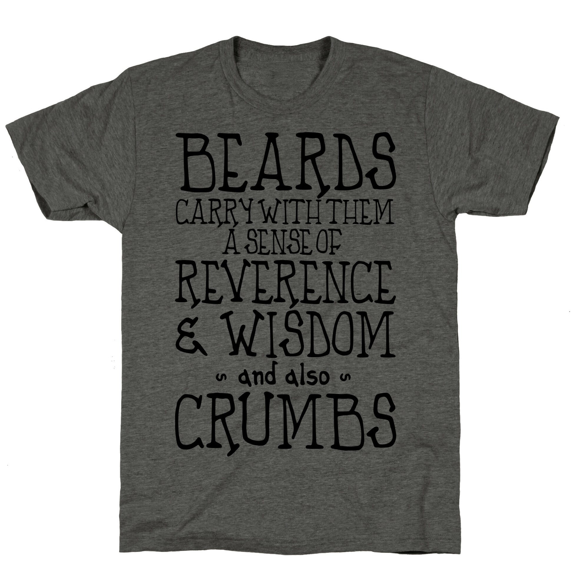Beards Carry Crumbs Unisex Triblend Tee