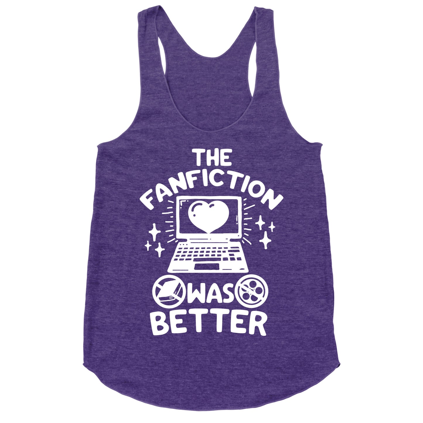 The Fanfiction Was Better Racerback Tank