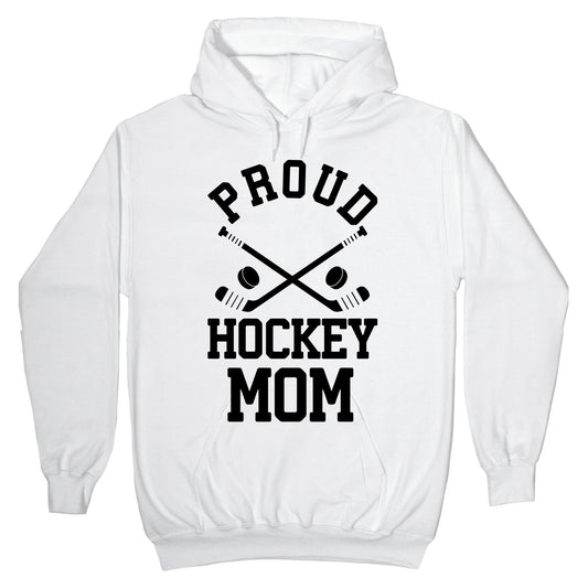 Proud Hockey Mom Hoodie