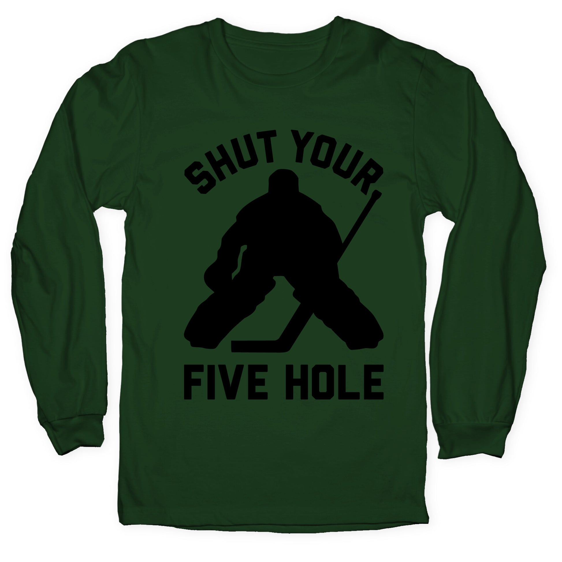 Shut Your Five Hole Longsleeve Tee