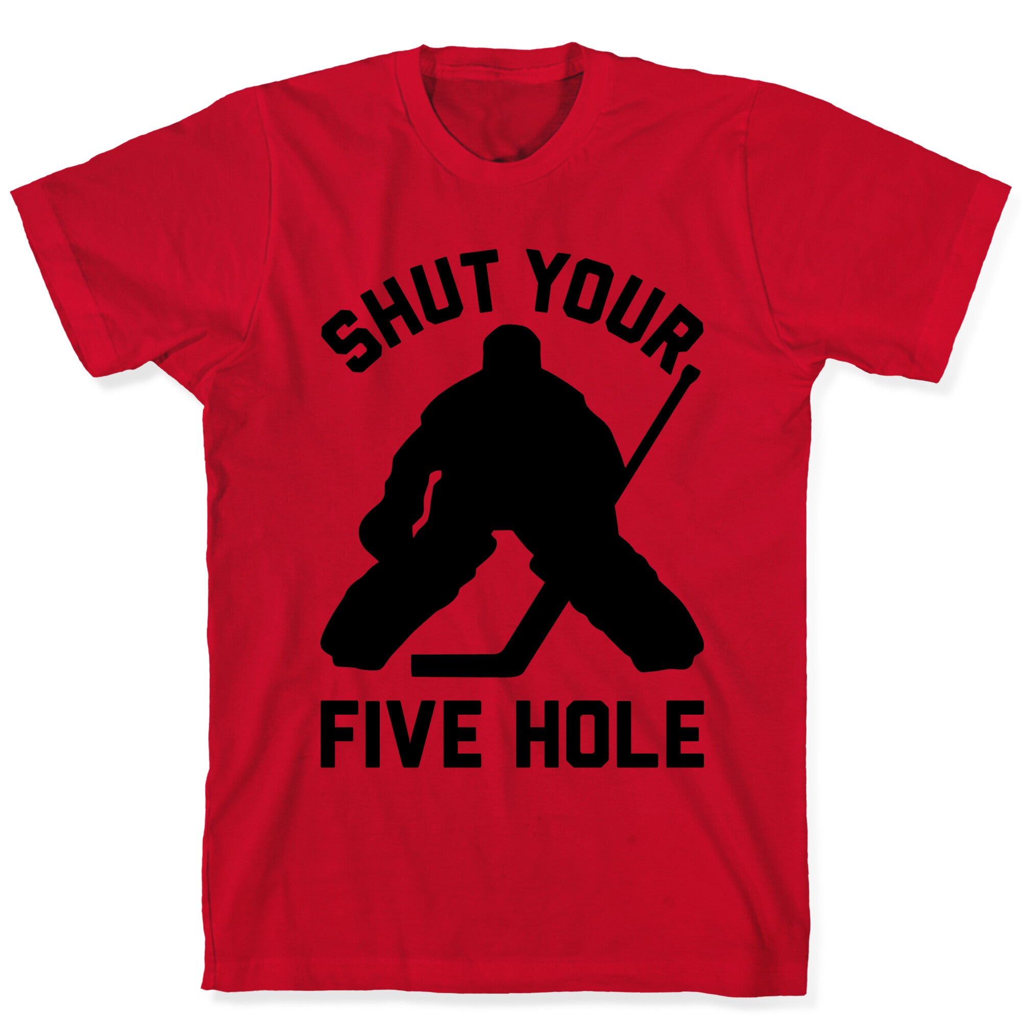 Shut Your Five Hole T-Shirt