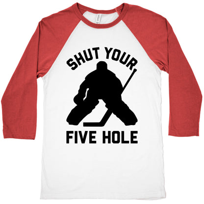 Shut Your Five Hole Baseball Tee