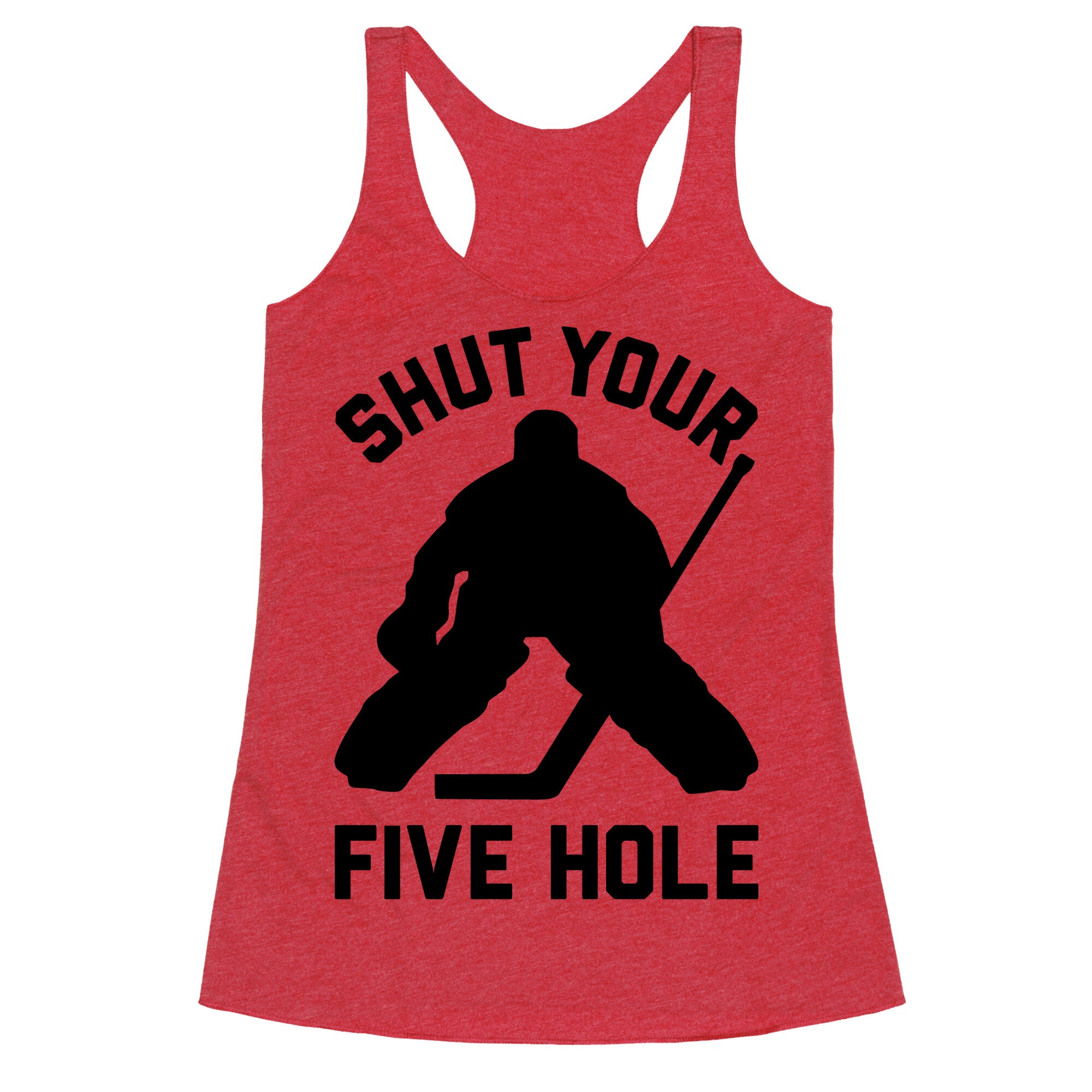 Shut Your Five Hole Racerback Tank