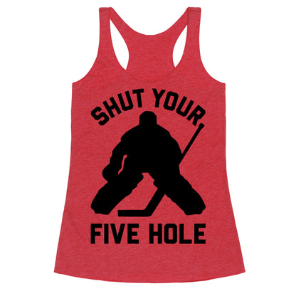 Shut Your Five Hole Racerback Tank