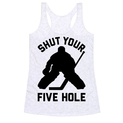 Shut Your Five Hole Racerback Tank