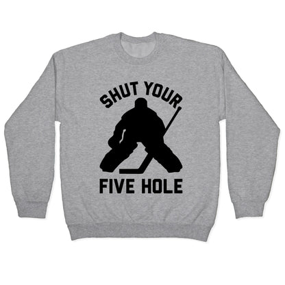 Shut Your Five Hole Crewneck Sweatshirt
