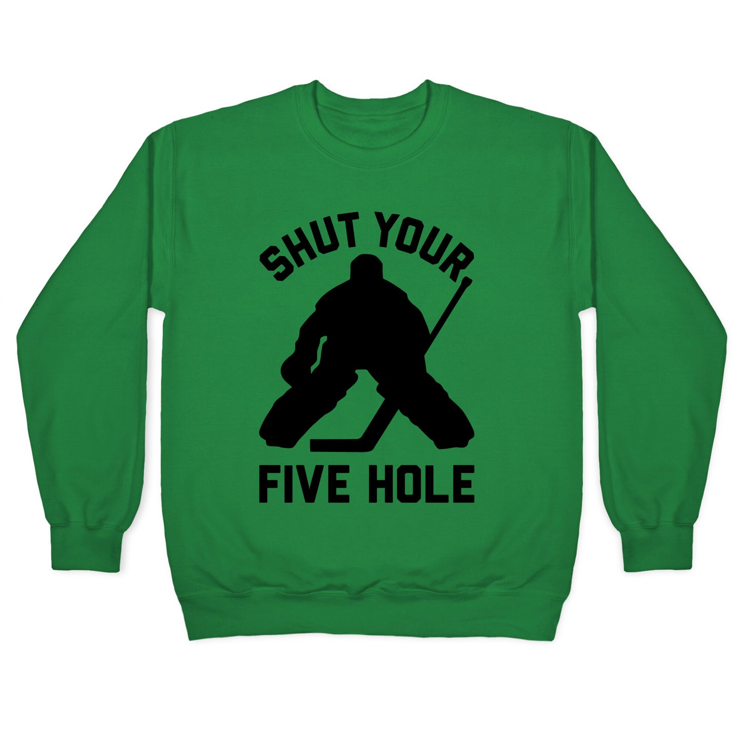 Shut Your Five Hole Crewneck Sweatshirt
