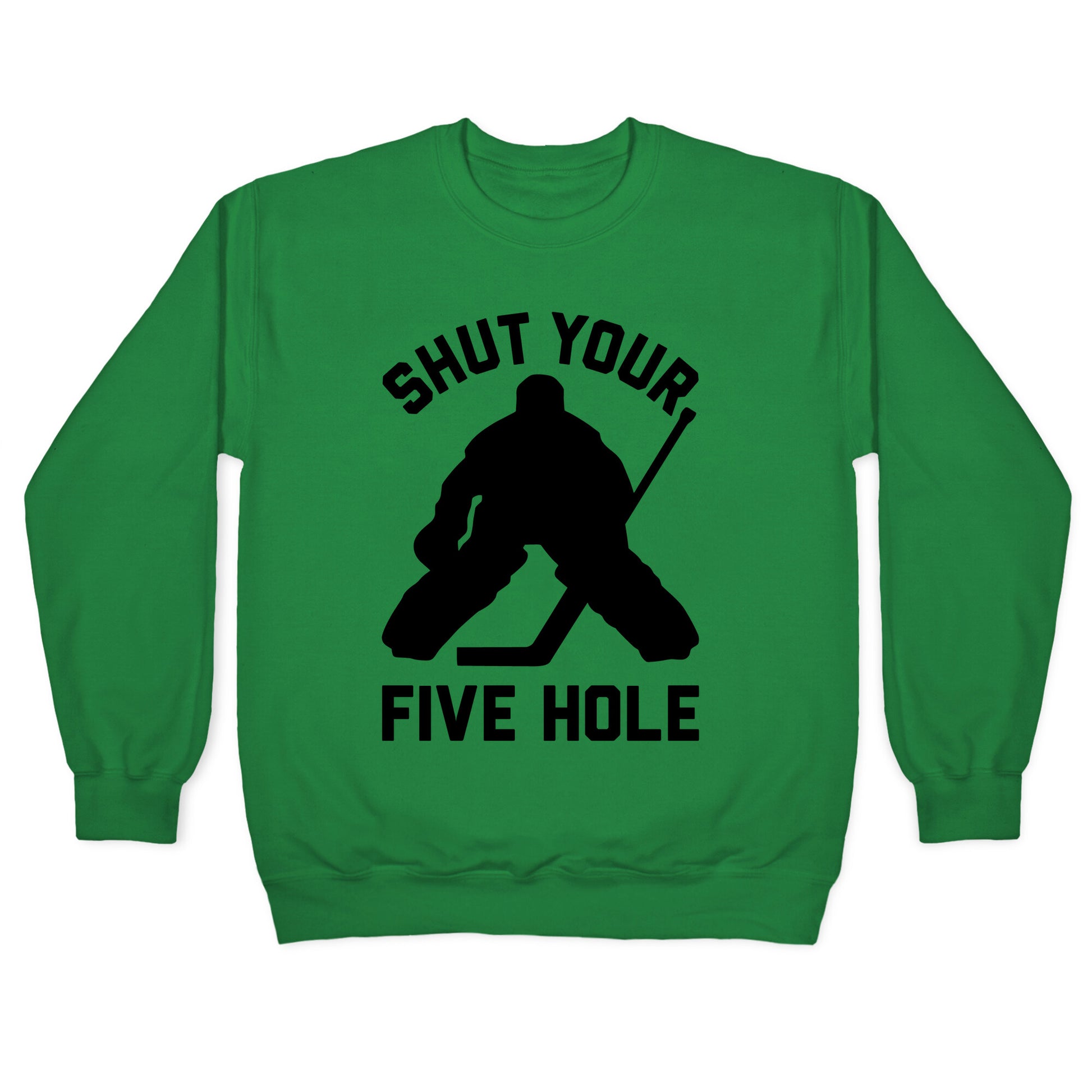 Shut Your Five Hole Crewneck Sweatshirt