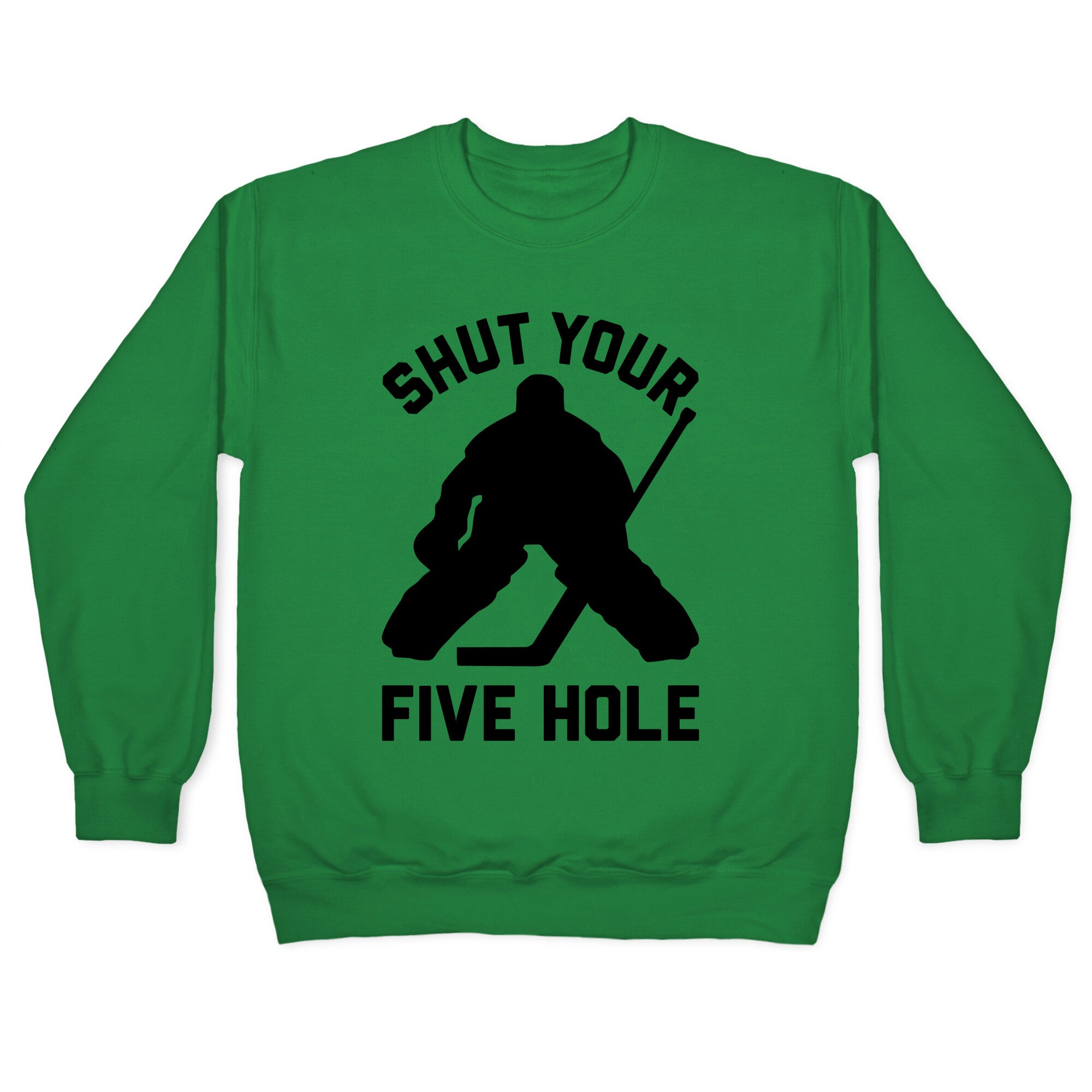 Shut Your Five Hole Crewneck Sweatshirt