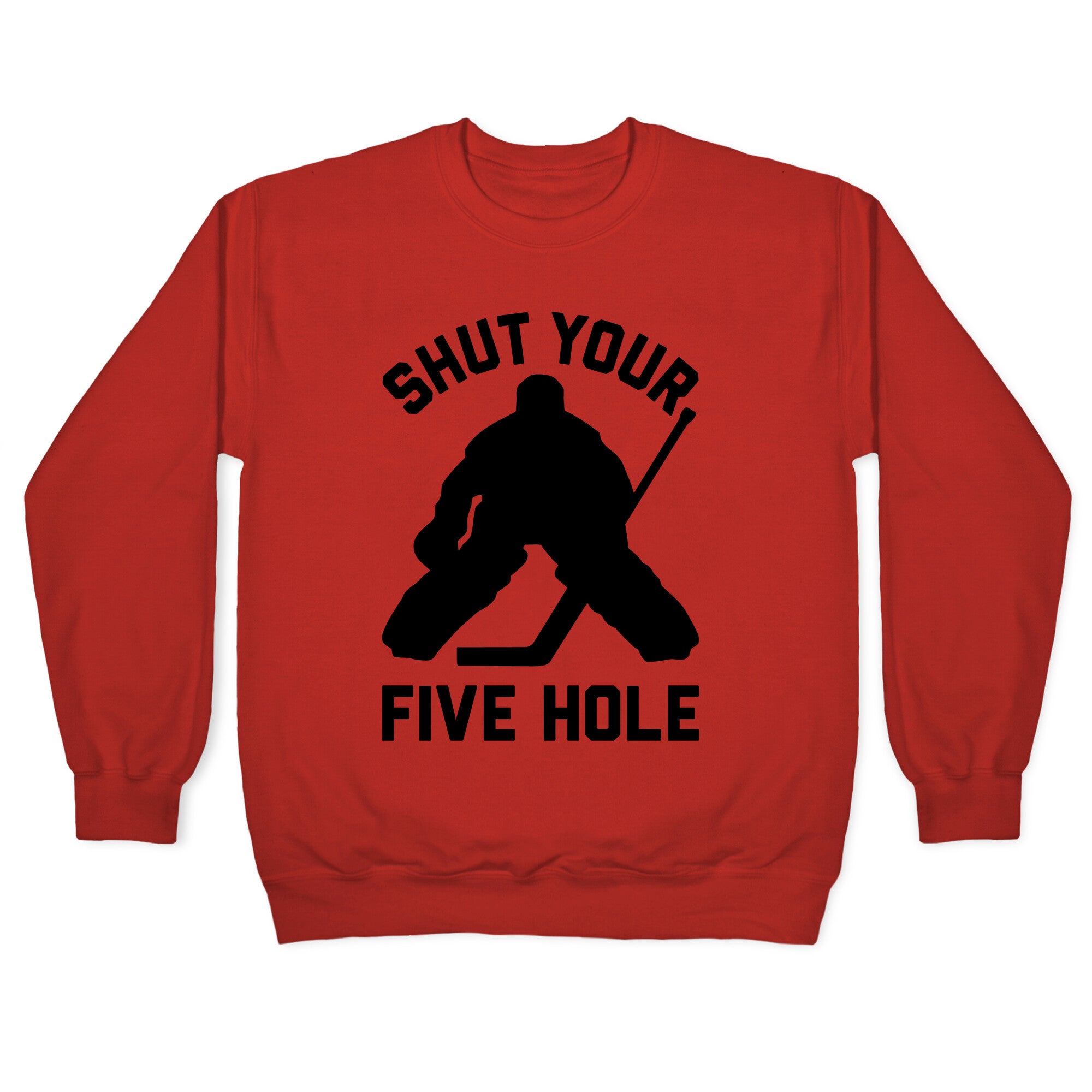 Shut Your Five Hole Crewneck Sweatshirt