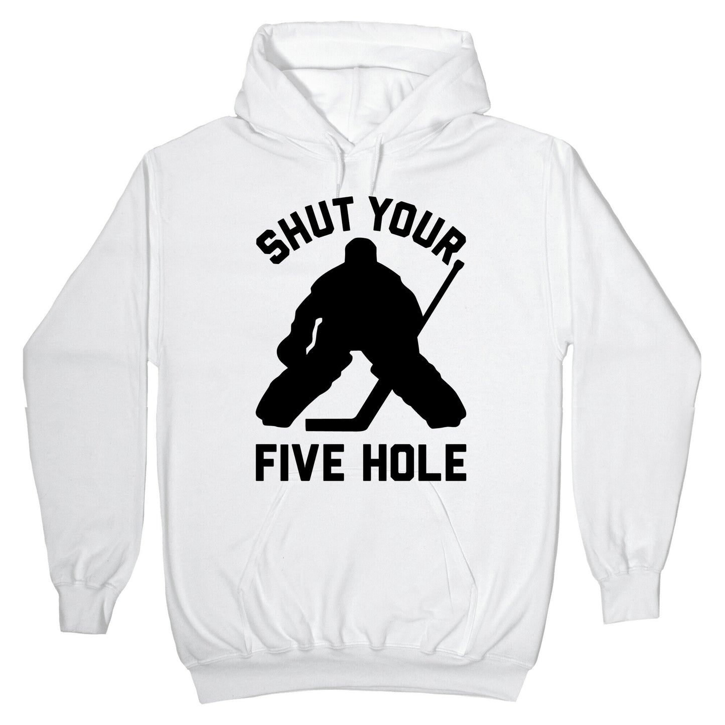Shut Your Five Hole Hoodie