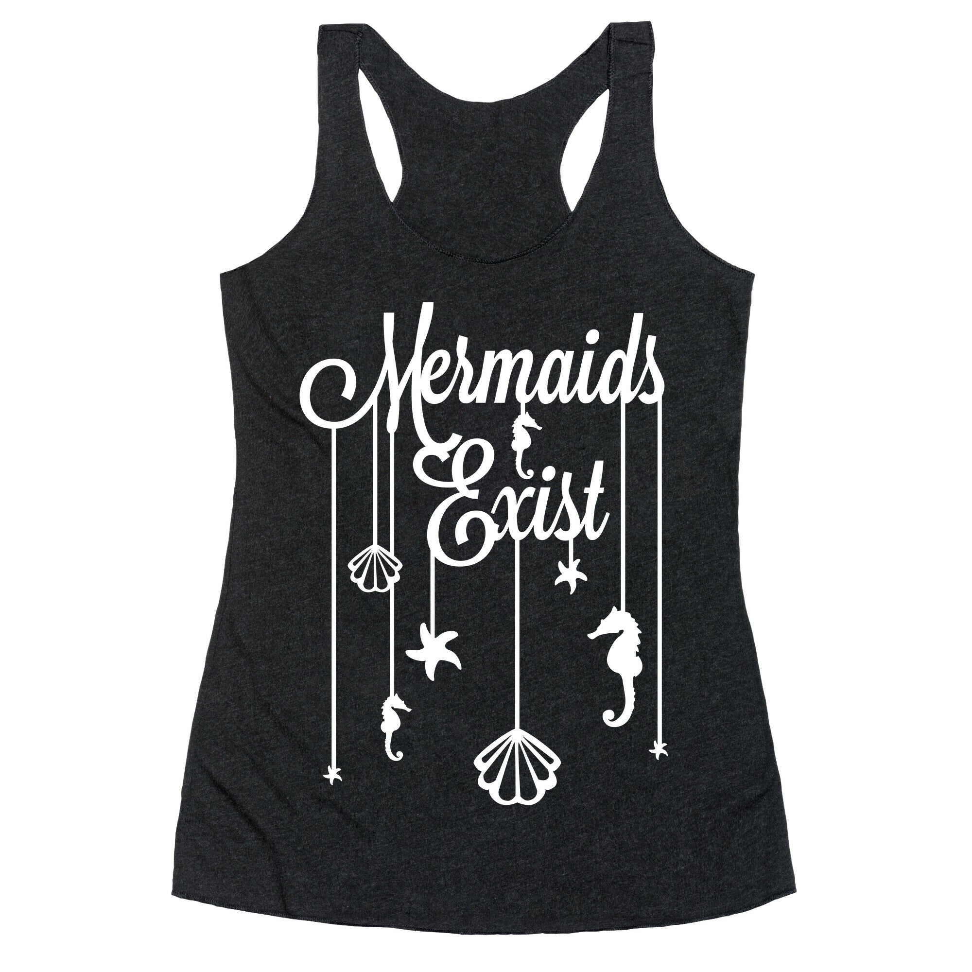 Mermaids Exist Racerback Tank
