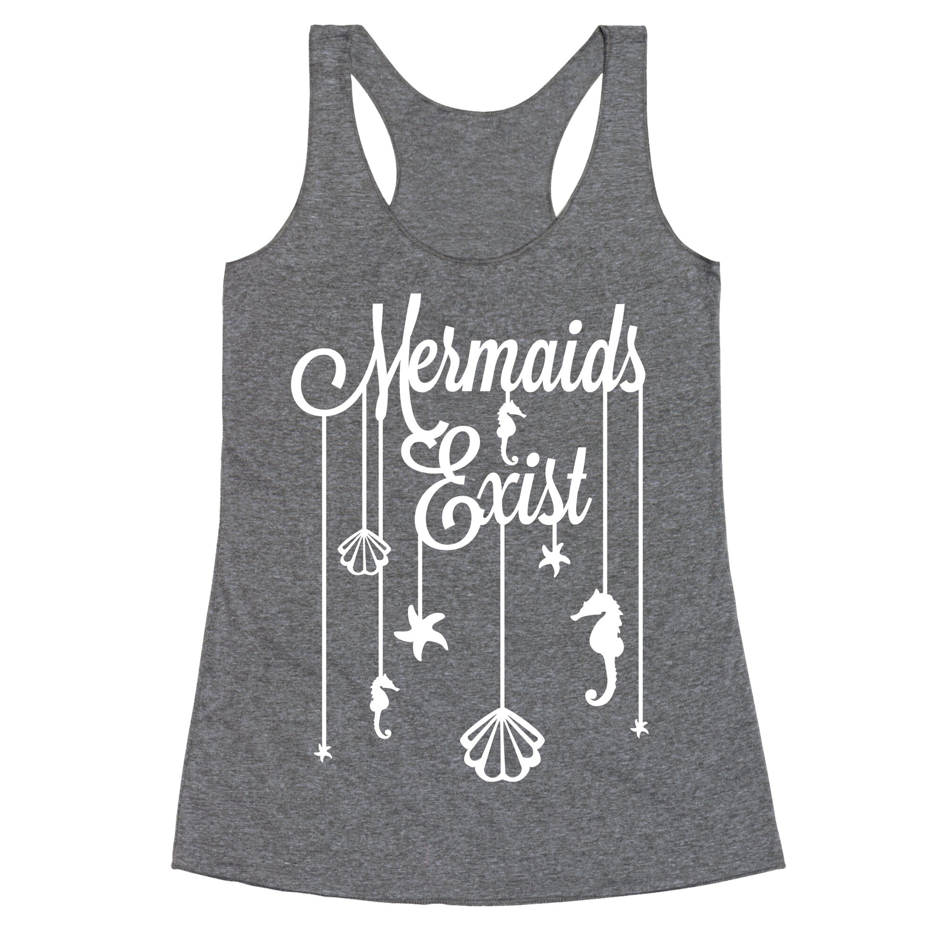 Mermaids Exist Racerback Tank