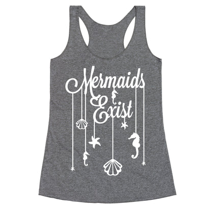 Mermaids Exist Racerback Tank