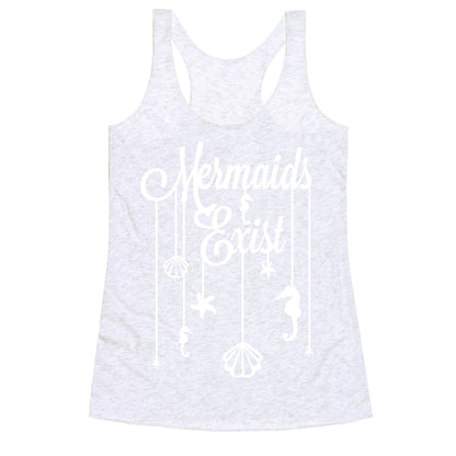 Mermaids Exist Racerback Tank