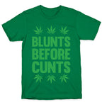 Blunts Before Cunts T-Shirt