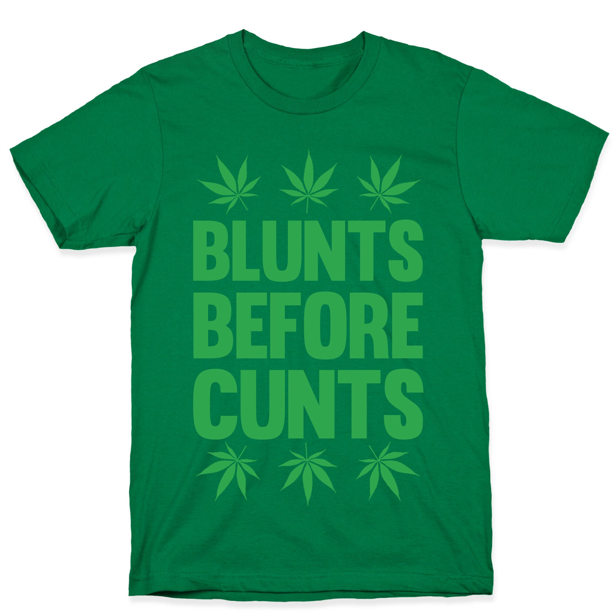 Blunts Before Cunts T-Shirt