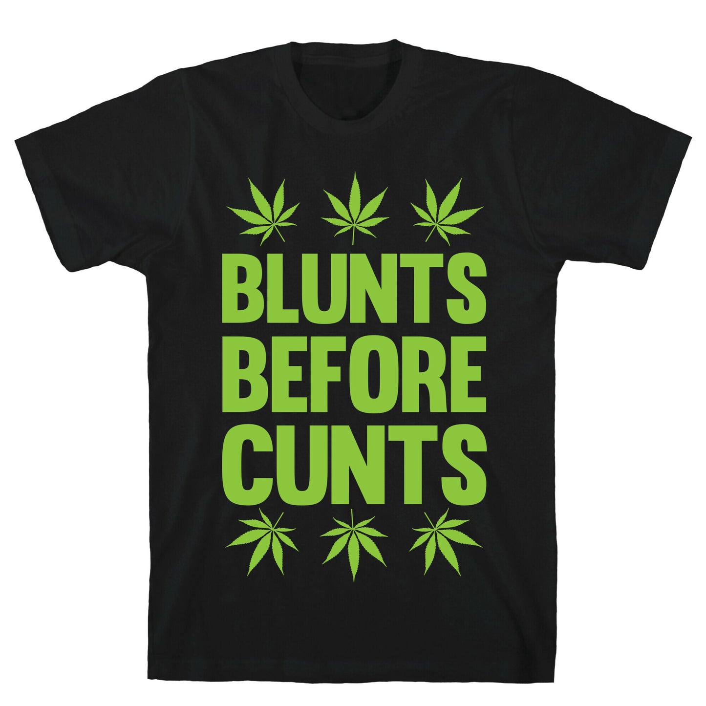 Blunts Before Cunts T-Shirt