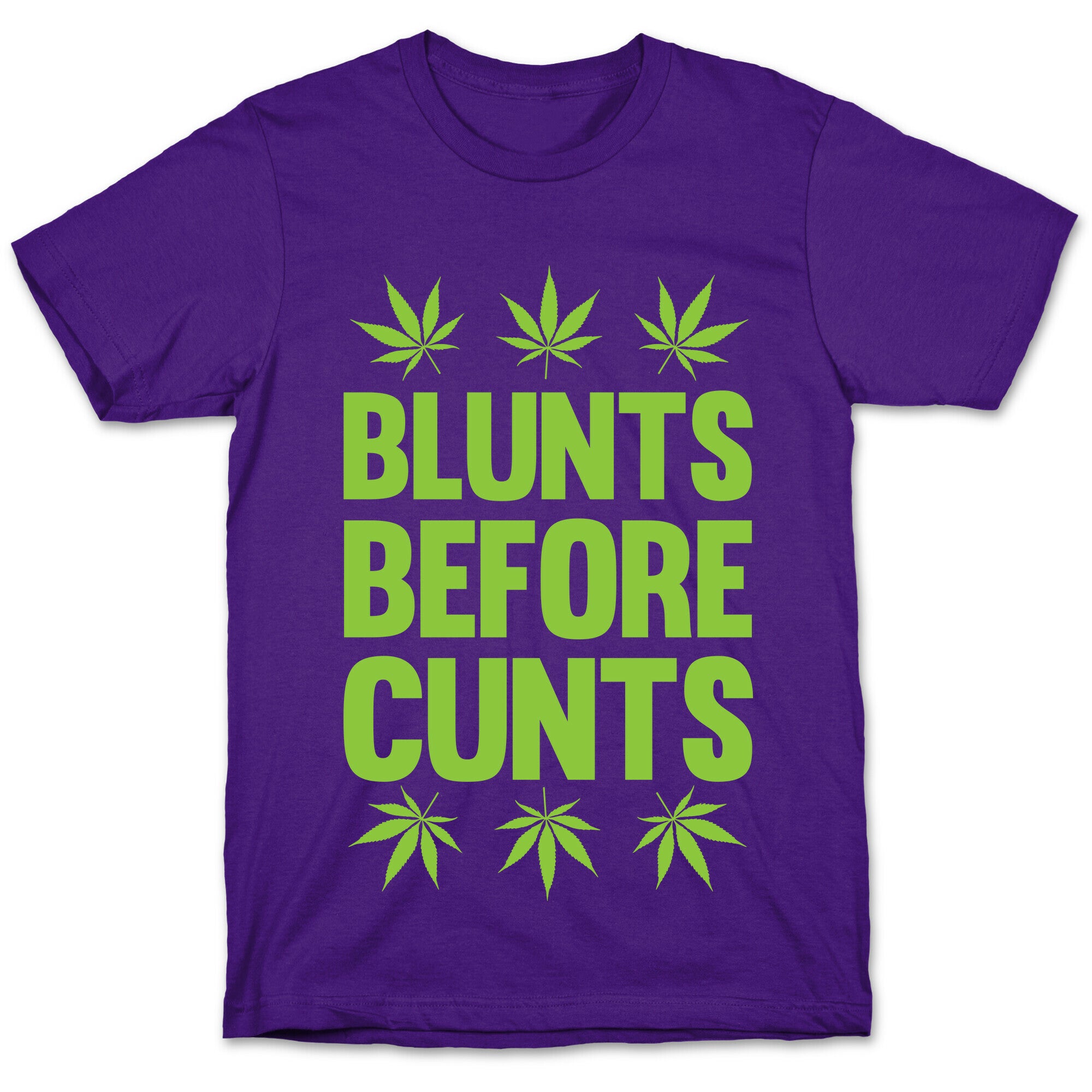 Blunts Before Cunts T-Shirt