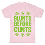 Blunts Before Cunts T-Shirt