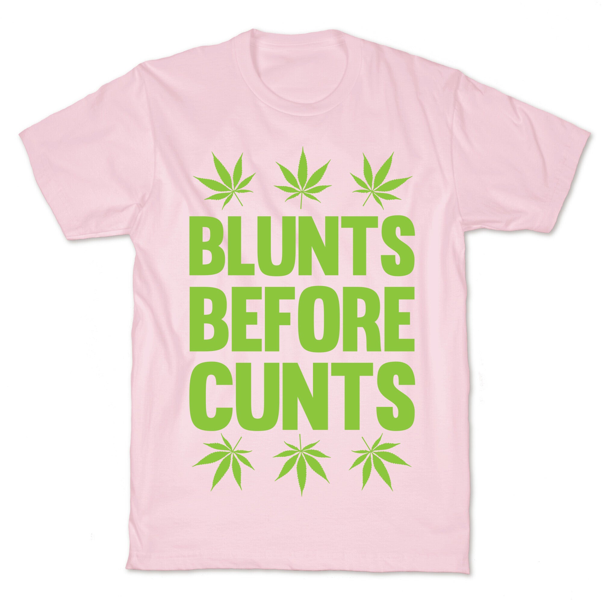Blunts Before Cunts T-Shirt