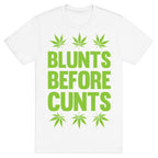 Blunts Before Cunts T-Shirt