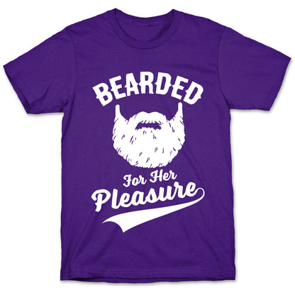 Bearded For Her Pleasure T-Shirt