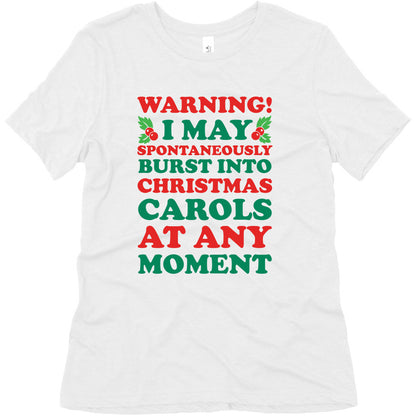 Warning! I May Spontaneously Burst Into Christmas Carols At Any Moment Women's Triblend Tee