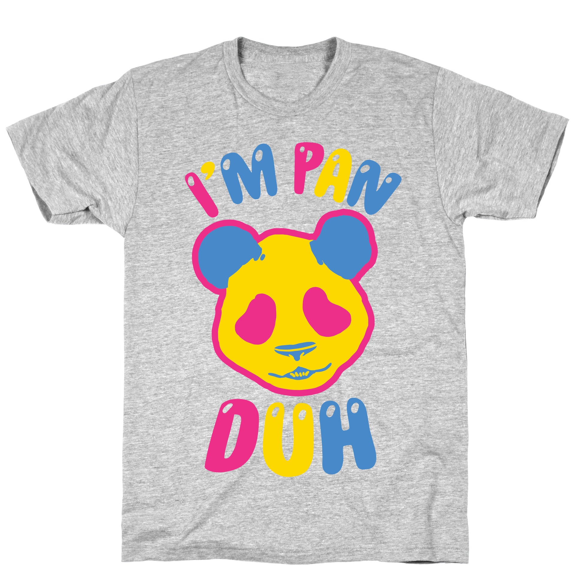 I'm Pan Duh T-Shirt