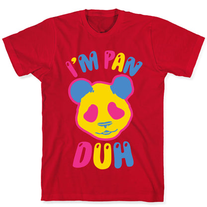 I'm Pan Duh T-Shirt