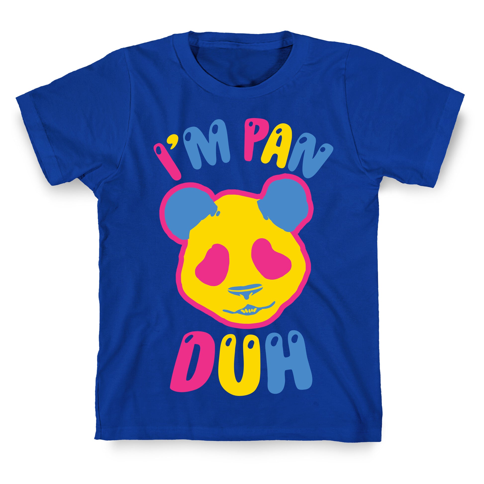 I'm Pan Duh T-Shirt