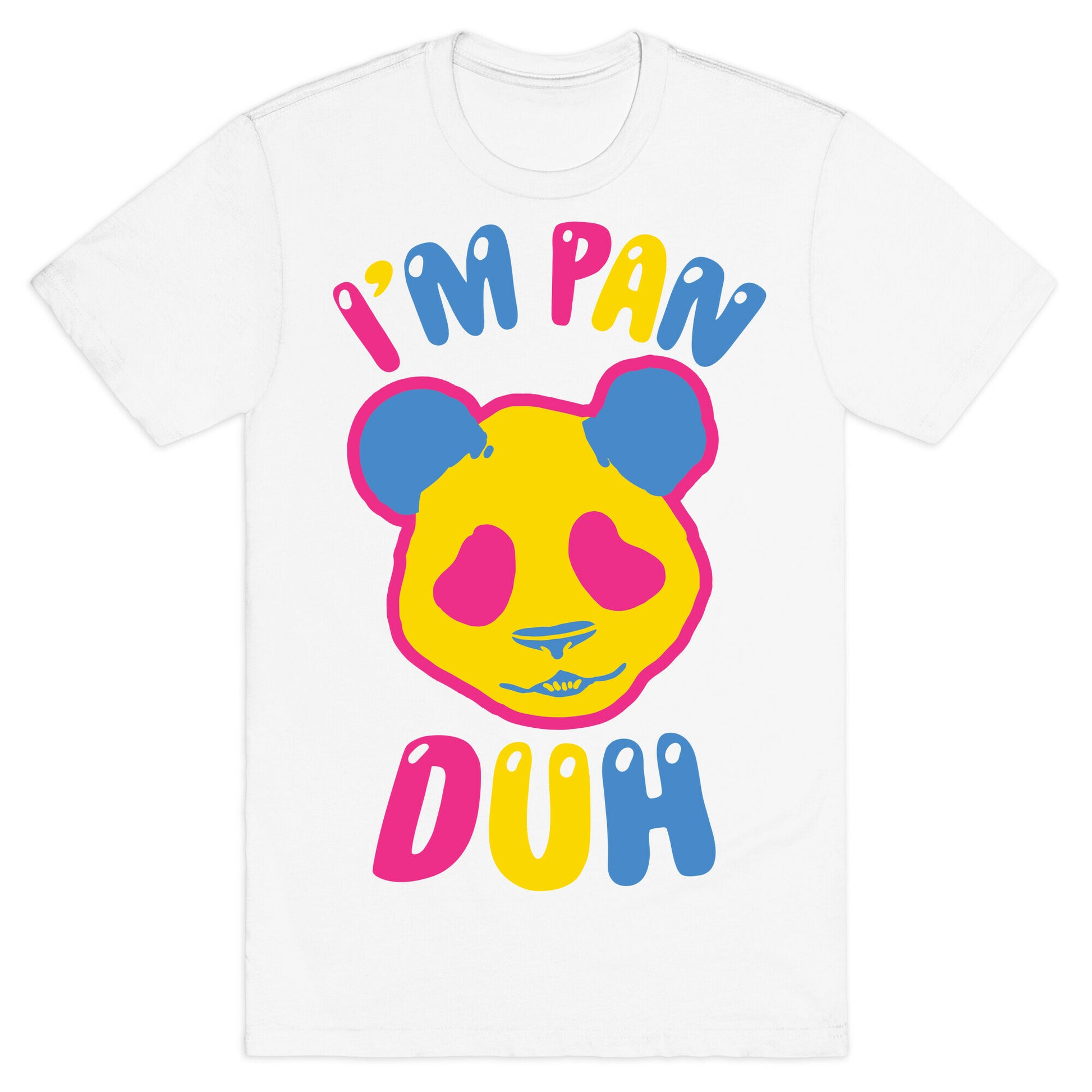 I'm Pan Duh T-Shirt