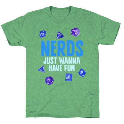 Nerds Just Wanna Have Fun Unisex Triblend Tee