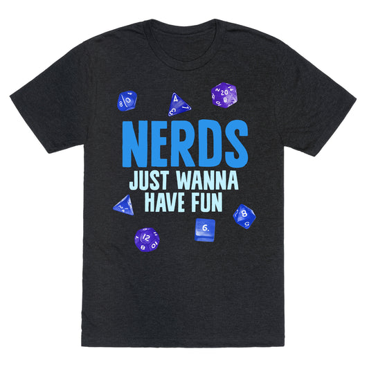 Nerds Just Wanna Have Fun Unisex Triblend Tee