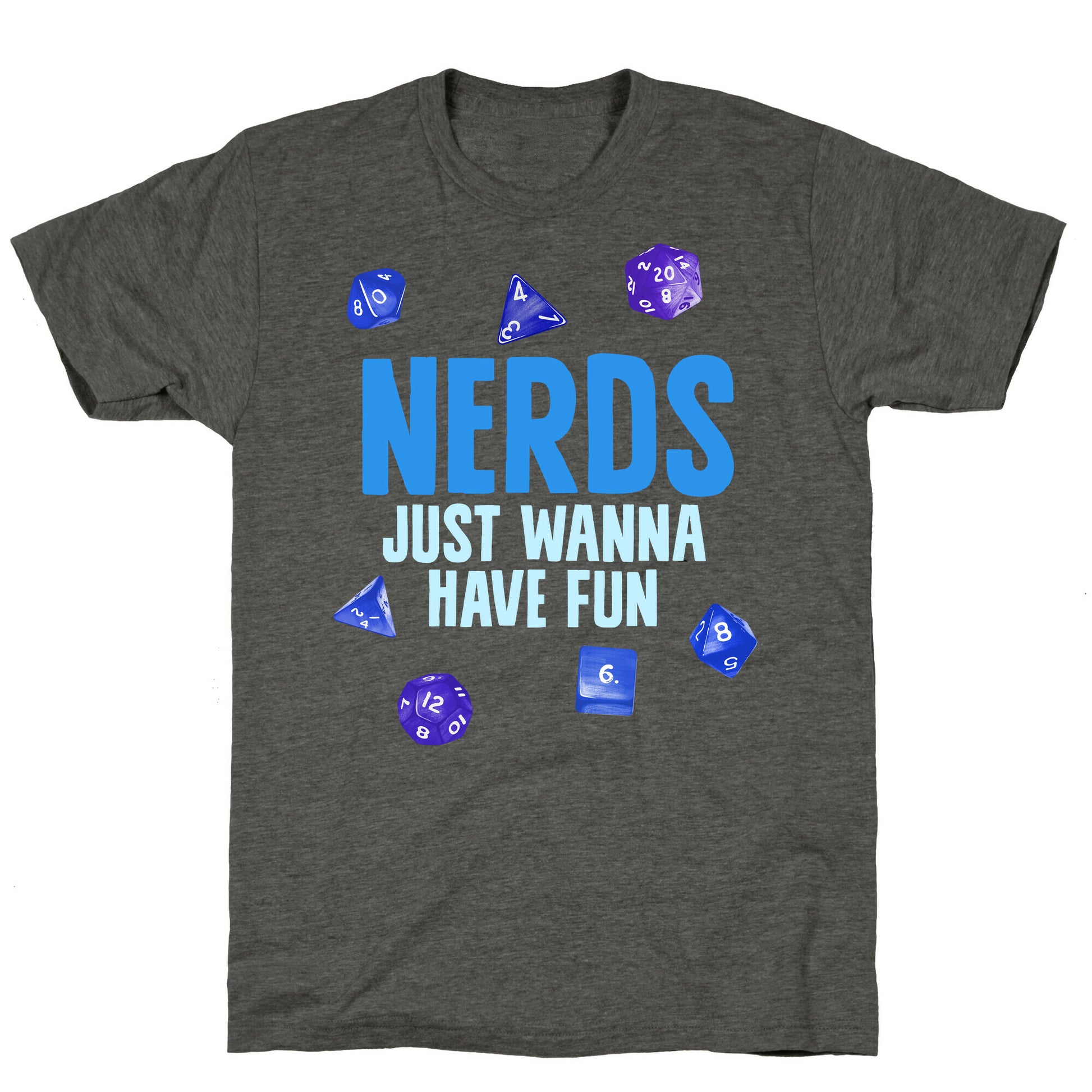 Nerds Just Wanna Have Fun Unisex Triblend Tee
