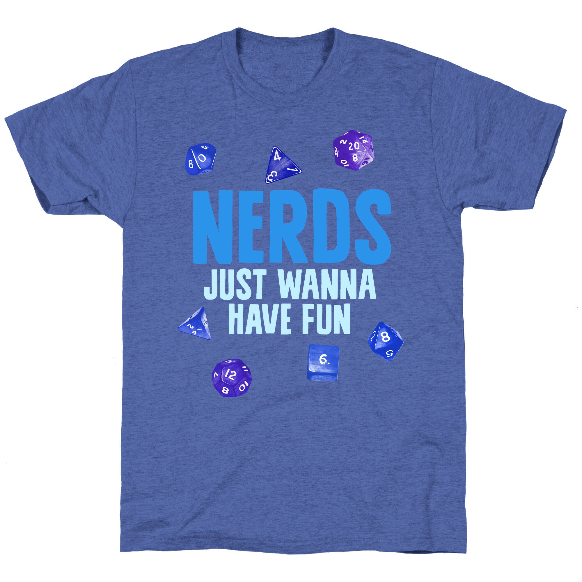 Nerds Just Wanna Have Fun Unisex Triblend Tee