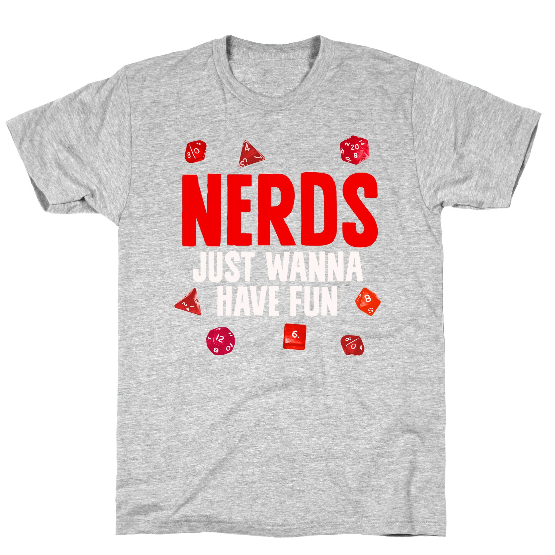Nerds Just Wanna Have Fun T-Shirt