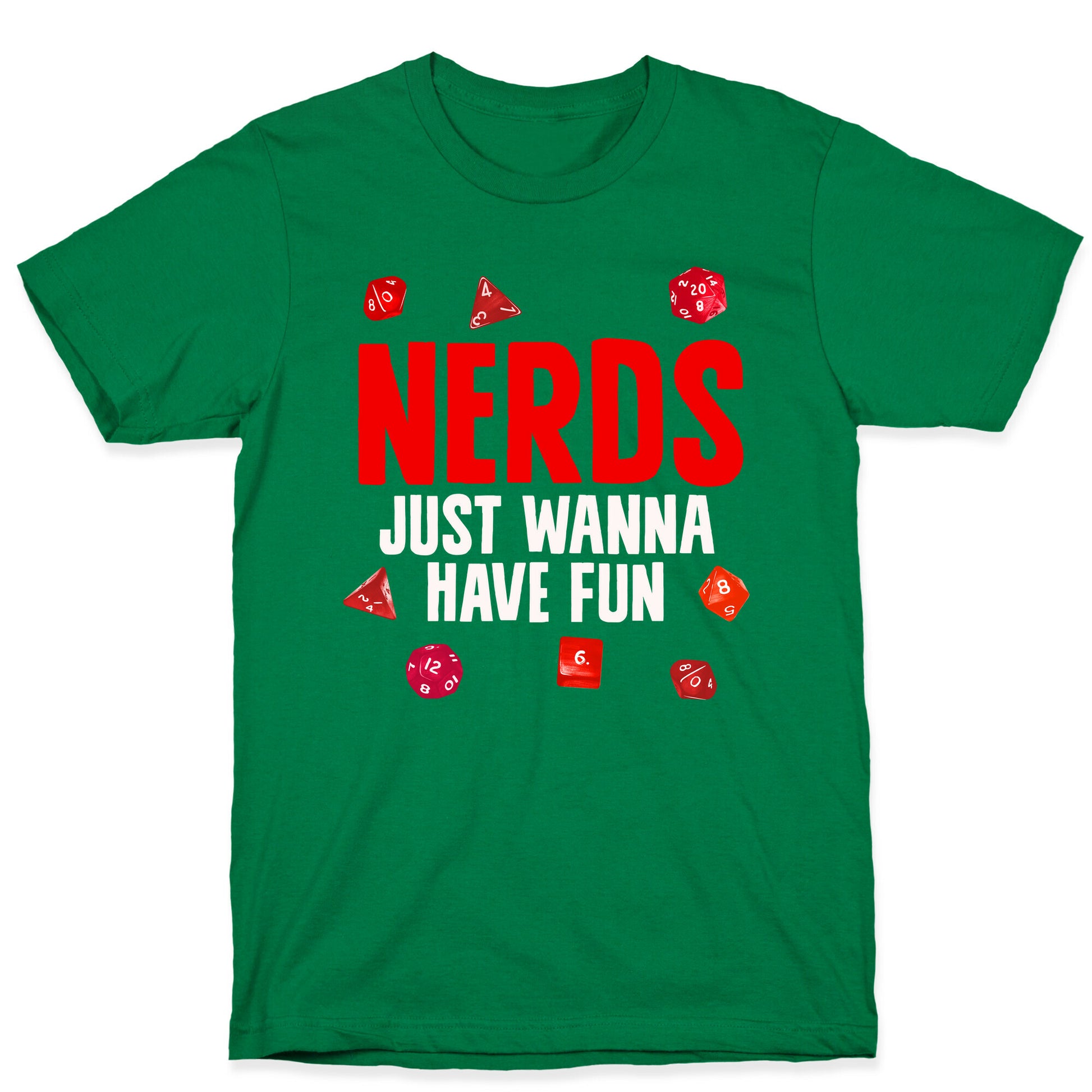 Nerds Just Wanna Have Fun T-Shirt