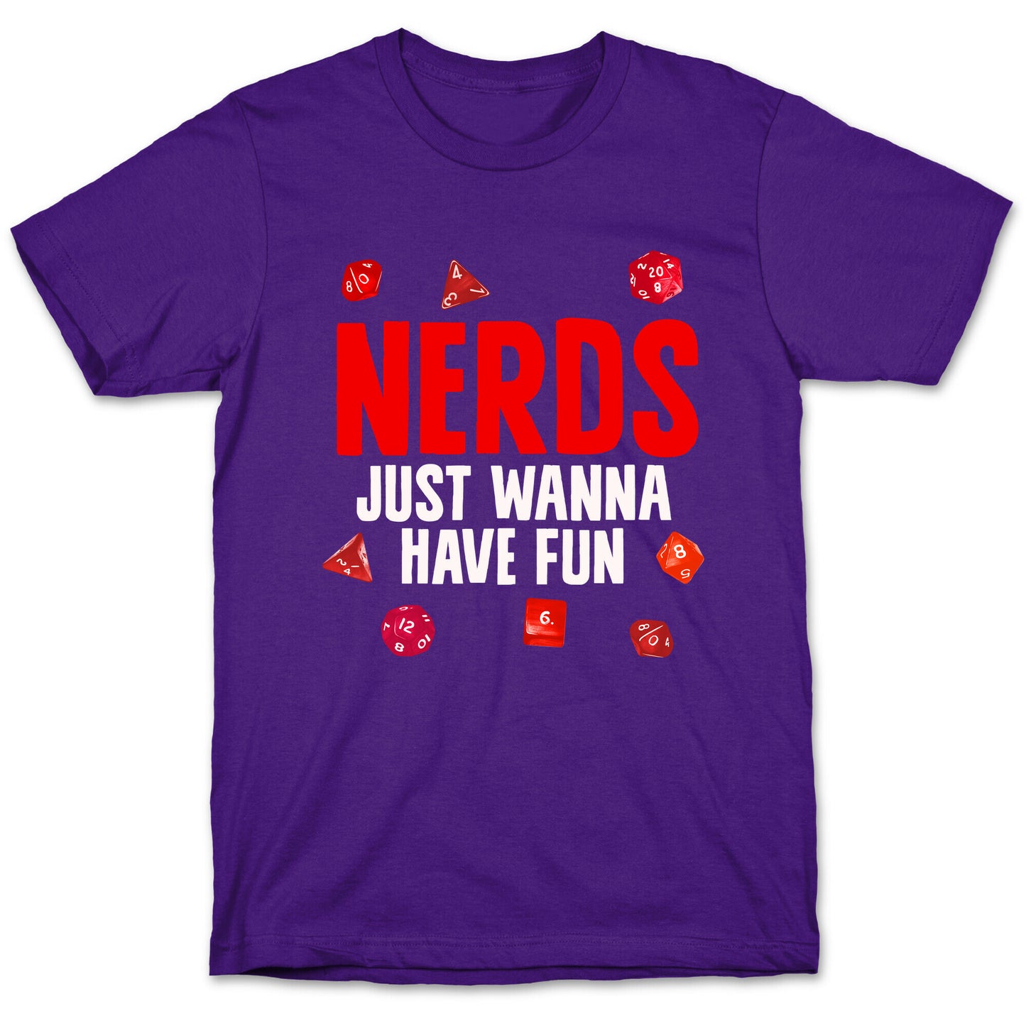 Nerds Just Wanna Have Fun T-Shirt