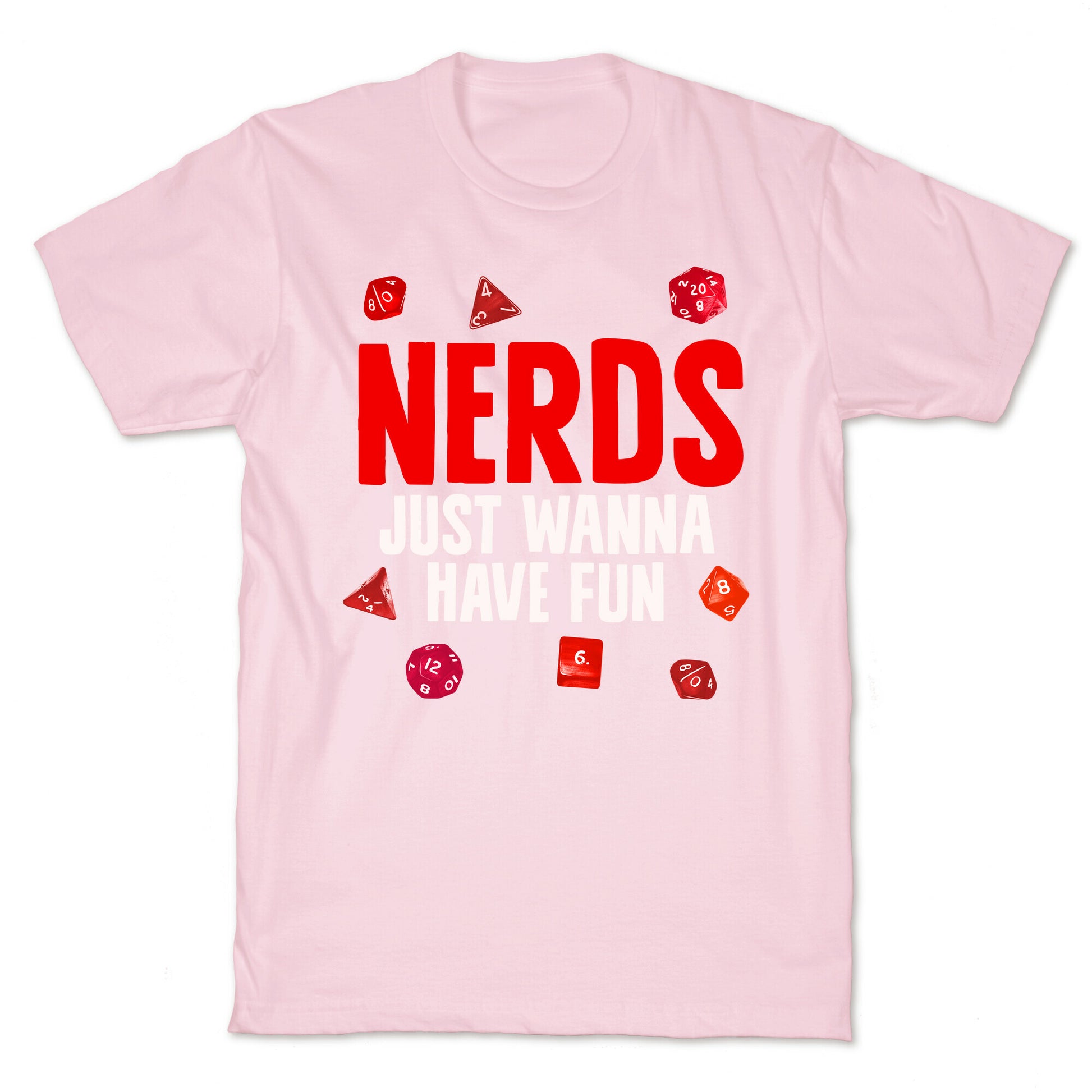 Nerds Just Wanna Have Fun T-Shirt